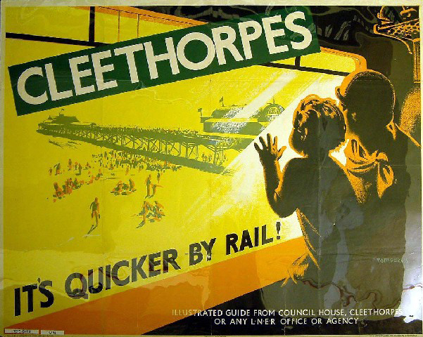 It's Quicker by Rail - Cleethorpes