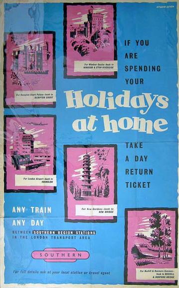 If you are spending your holidays at home take a day return ticket (poster)