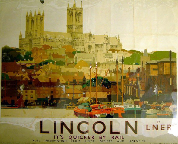 It's Quicker by Rail - Lincoln by LNER