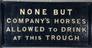 'None but Company's horses' notice