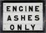 Notice, Engine Ashes Only