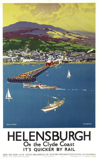 It's Quicker by Rail - Helensburgh - On the Clyde Coast