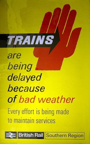 Trains are Being Delayed Because of Bad Weather (poster)