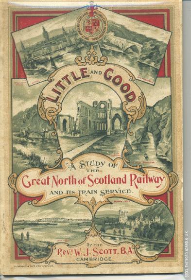 Little and Good A Study of the Great North of Scotland Railway and its Train Service