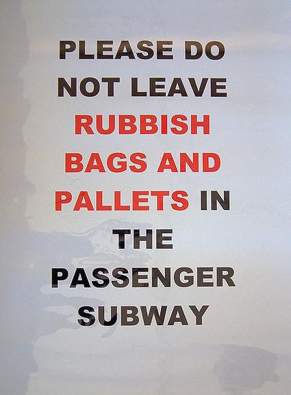 please do not leave rubbish bags and pallets in the passenger subway