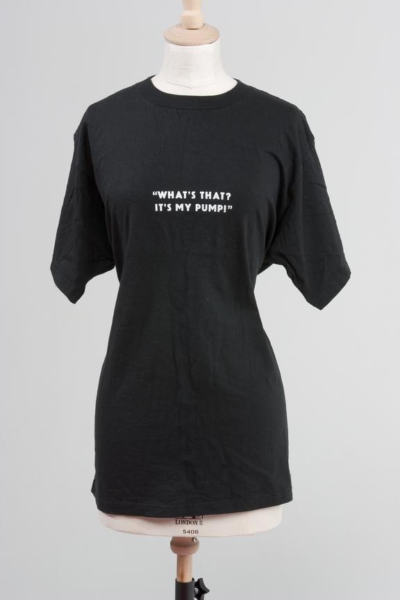 Black cotton t-shirt with 'What's that?  It's my pump!' slogan