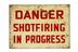 Sign, 'Danger shotfiring in progress"