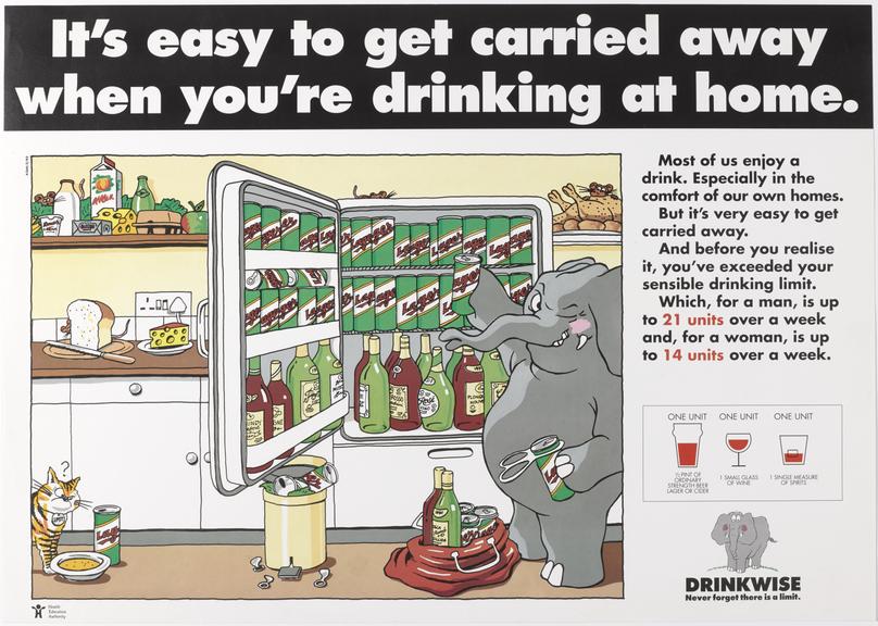 It's easy to get carried away when you're drinking at home (poster; alcohol awareness)