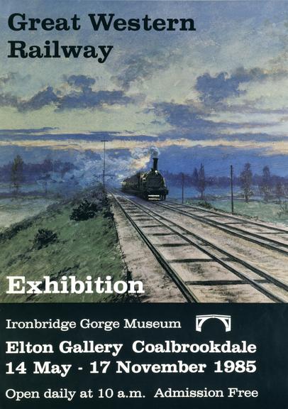 Ironbridge Gorge Museum poster. Great Western Railway Exhibition - Elton Gallery