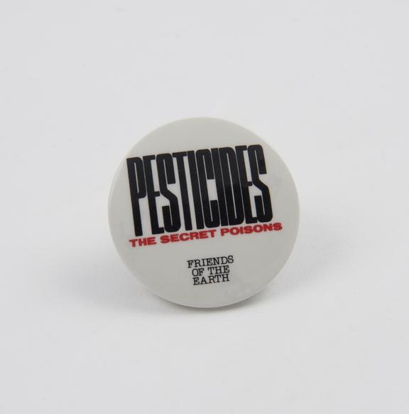 Button badge - Pesticides/The Secret Poisons/Friends of the