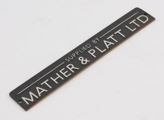 Brass maker's name plate inscribed 'Supplied by Mather and Platt Ltd'