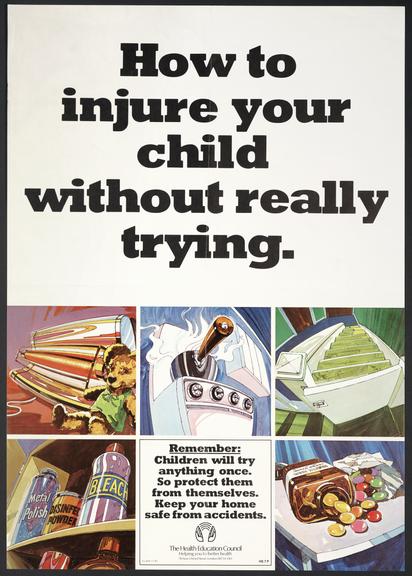 Poster, 'How to injure your child without really trying'