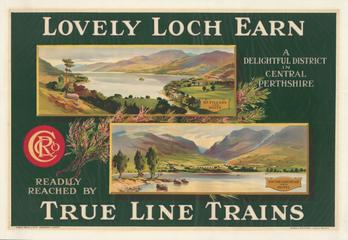 Caledonian Railway poster. Loch Earn - Readily Reached by True Line Trains