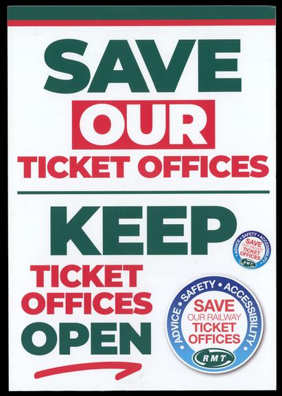 A2 sized placard with the message "Save our Ticket Offices, keep ticket offices open"