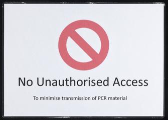 Sign for no unauthorised access at a COVID-19 testing centre