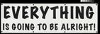 ‘Don’t worry everything is going to be alright!’ banner from Todmorden, Yorkshire