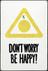 ‘Don’t worry be happy’ banner from Todmorden, Yorkshire