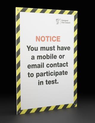 “NOTICE You must have a mobile or email” sign from Liverpool mass testing programme