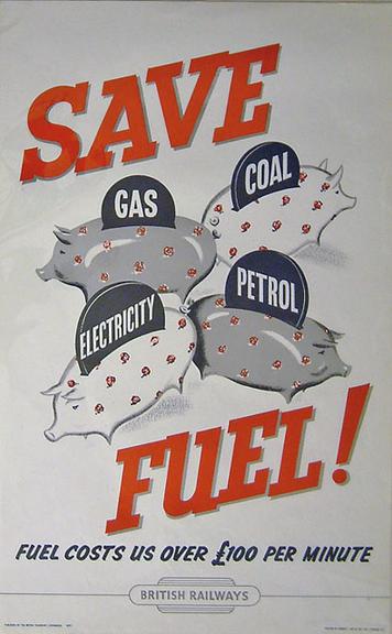 BR staff poster. Save Fuel! Fuel Costs Us over #100 per Minute