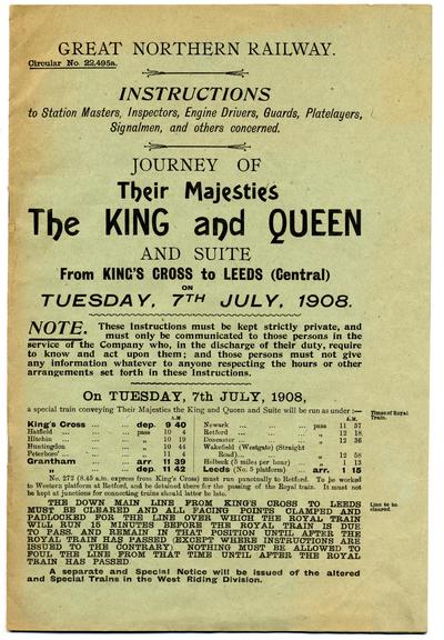 Instructions... Journey of Their Majesties The King and Queen and Suite from King's Cross to Leeds (Central) Tuesday, 7th July, 1908 (Special instruction booklet)