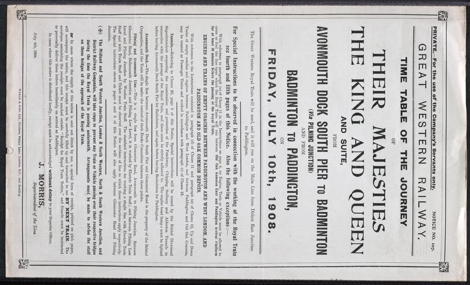 Time Table of the Journey of Their Majesties The King and Queen and Suite, from Avonmouth Dock South Pier to Badminton (via Pilning Junction) and from Badminton to Paddington, on Friday, July 10th, 1908