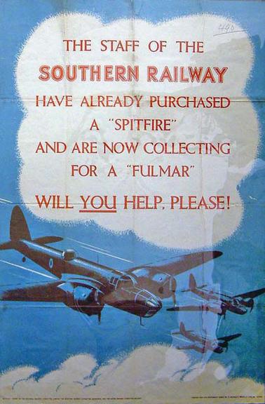 The staff of the Southern Railway have already purchased a "Spitfire" and are now collecting for a "Fulmar". Will you help, please (poster)