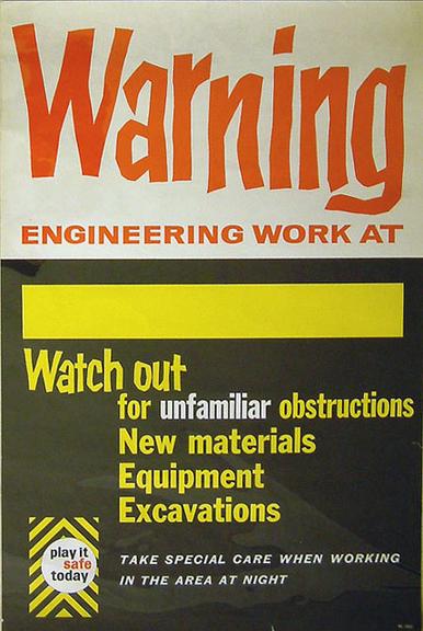 Warning - Engineering Work at [blank]