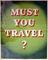 Must you travel? (poster)