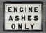 Notice, Engine Ashes Only